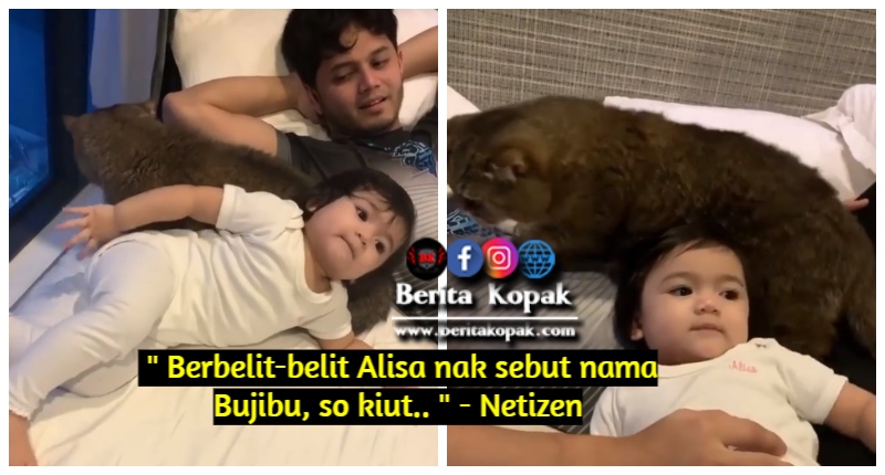 Berbelit-belit Alisa nak sebut nama Bujibu, so kiut.. u201d - Netizen 