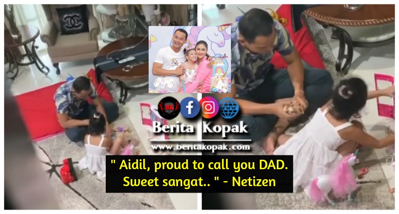 Aidil proud to call you DAD  Sweet sangat  Netizen 